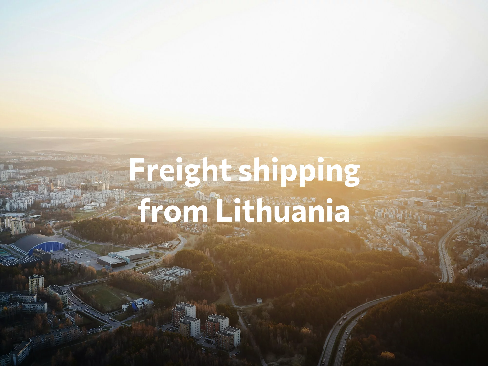 Shipping company from Lithuania, freight rates for FTL and LTL shipping in Lithuania