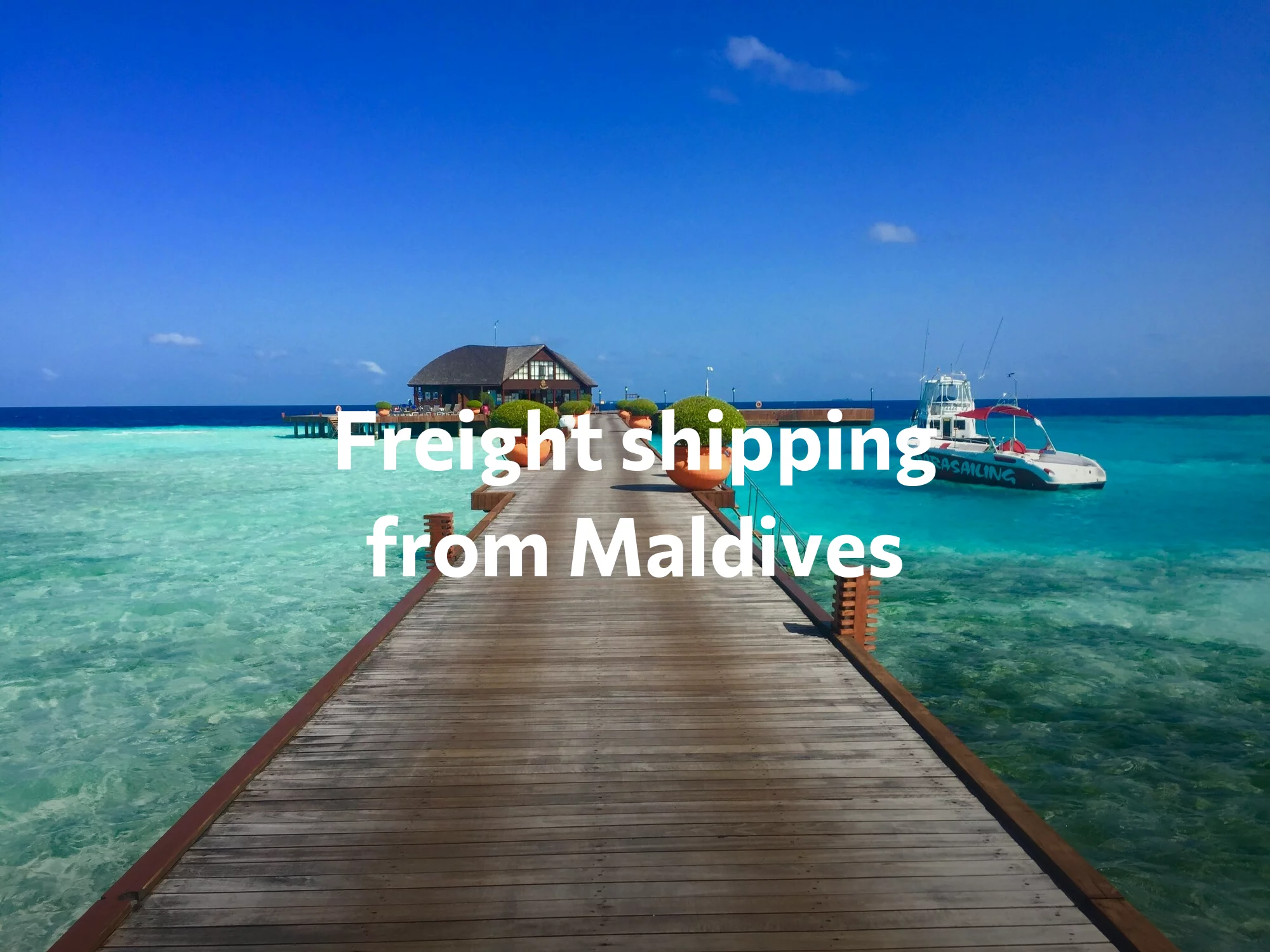 Shipping company from Maldives, freight rates for FTL and LTL shipping in Maldives