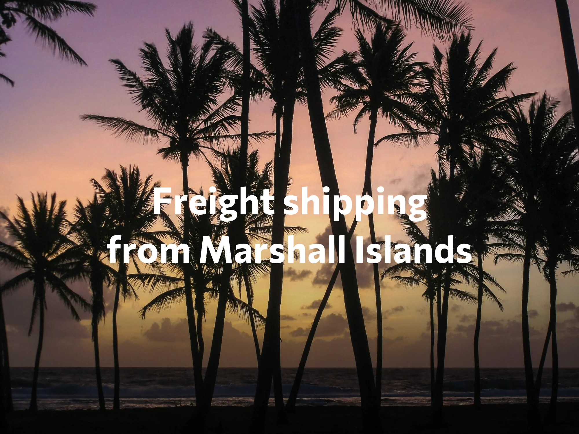 Shipping company from Marshall Islands, freight rates for FTL and LTL shipping in Marshall Islands