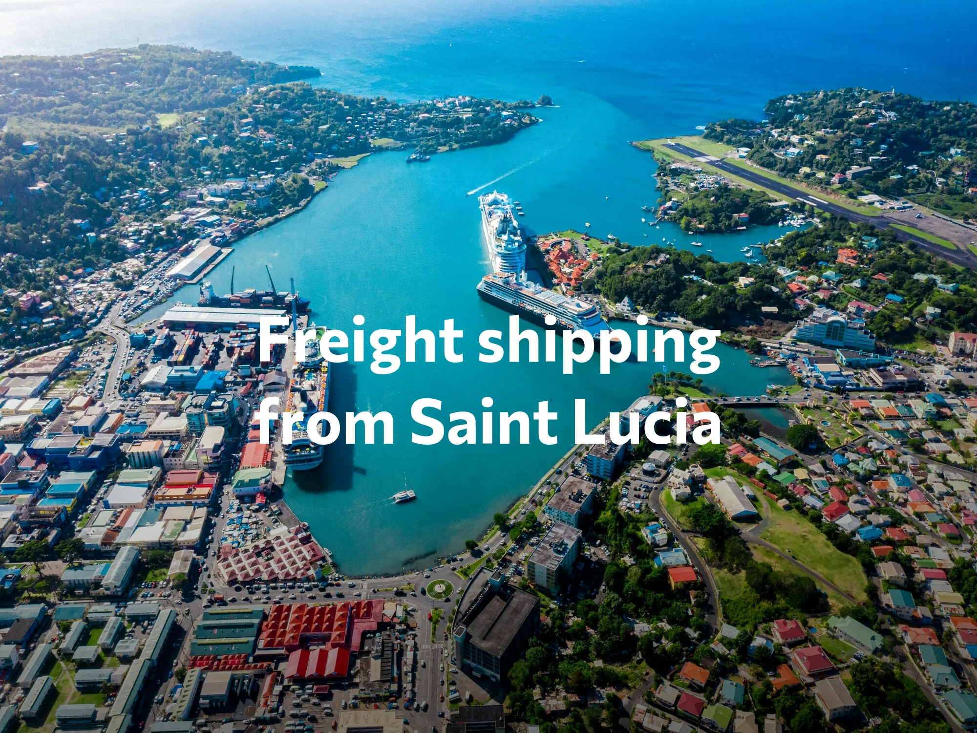 Shipping company from Saint Lucia, freight rates for FTL and LTL shipping in Saint Lucia