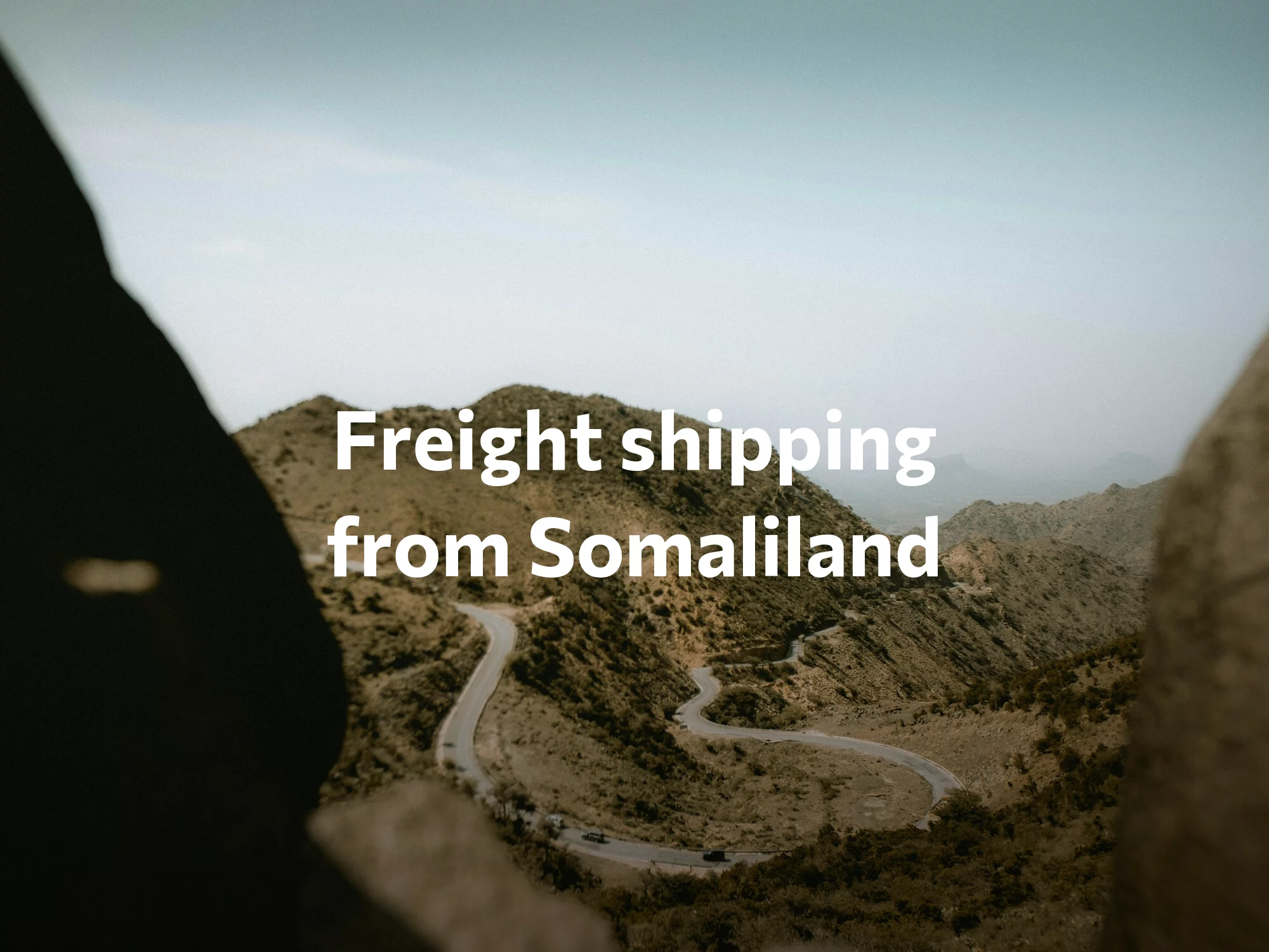Shipping company from Somaliland, freight rates for FTL and LTL shipping in Somaliland