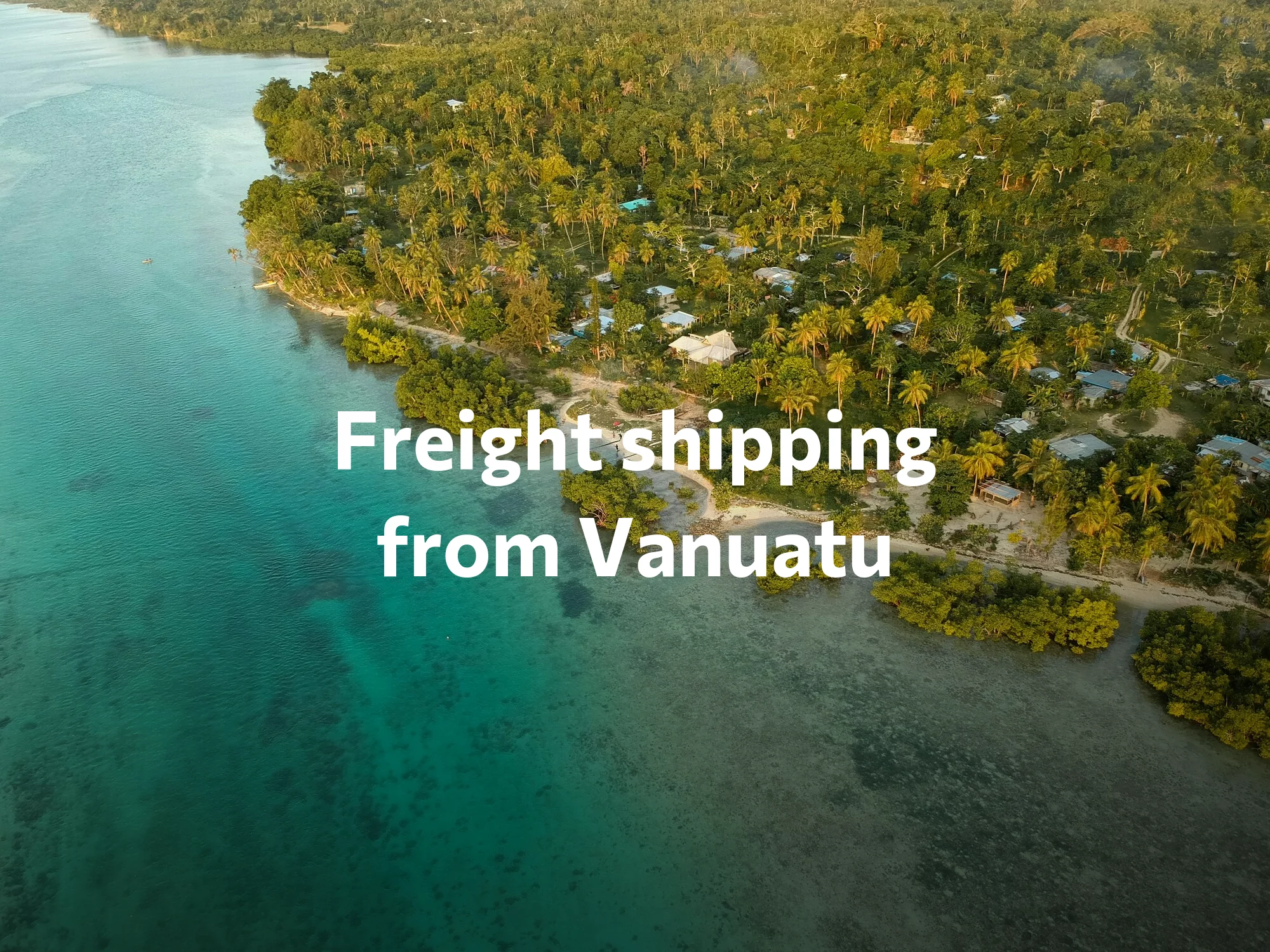 Shipping company from Vanuatu, freight rates for FTL and LTL shipping in Vanuatu
