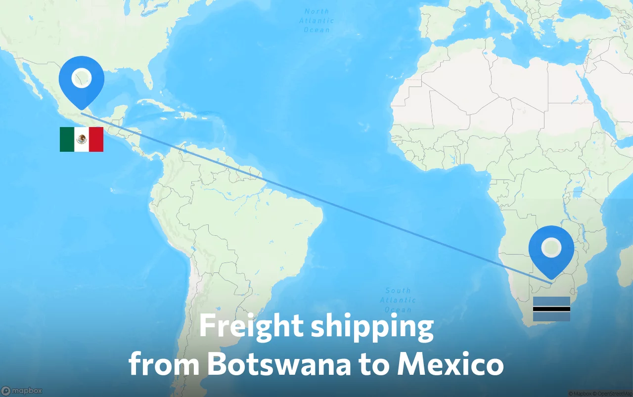 Shipping route from Botswana to Mexico