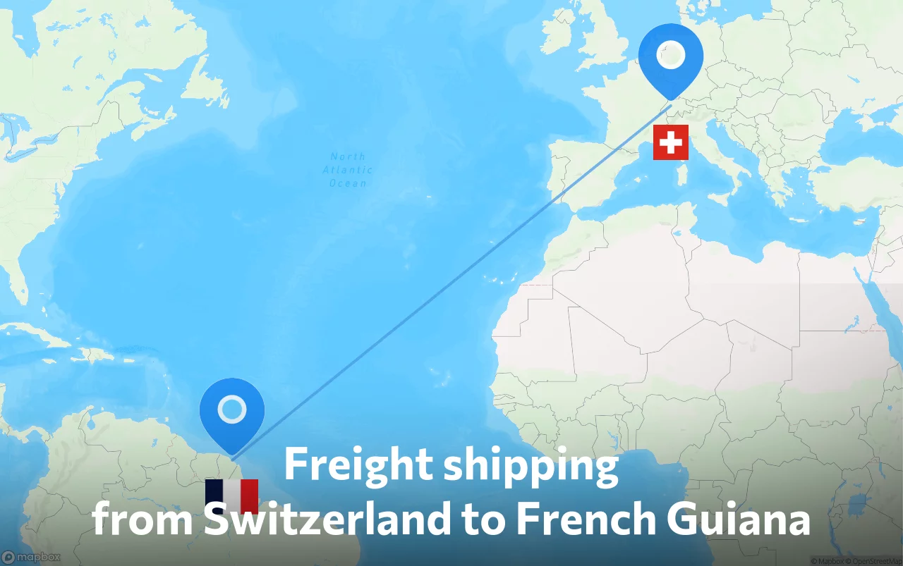 Shipping route from Switzerland to French Guiana