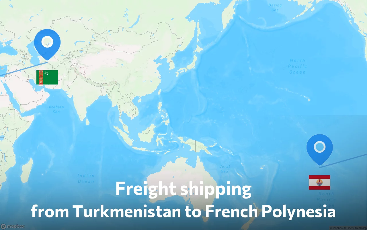 Shipping route from Turkmenistan to French Polynesia