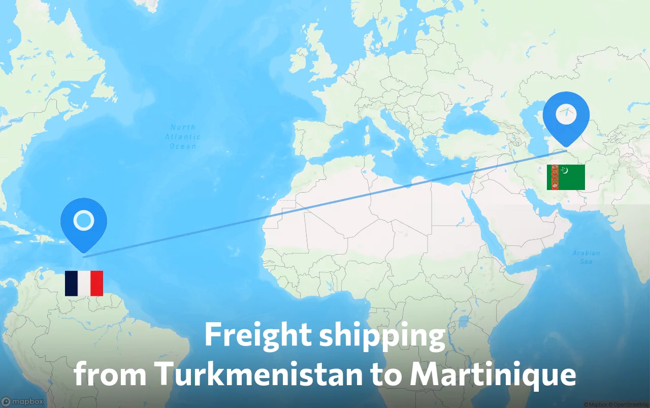 Shipping route from Turkmenistan to Martinique